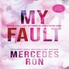 My Fault by Mercedes Ron Paperback Book 9781728291413