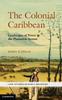 Книга The Colonial Caribbean : Landscapes of Power In Jamaica's Plantation System
