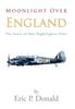 Книга Moonlight Over England the Story of One Nightfighter Pilot
