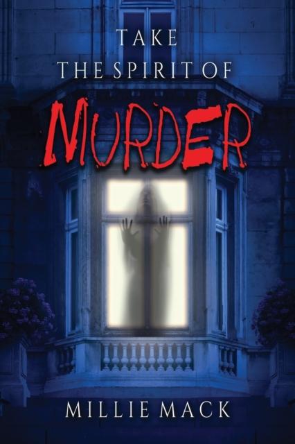 Книга Take the Spirit of Murder