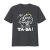 Mens After God Made Me He Said Tada Funny Christian Memes Humor T Shirt Black Large vintage Washed streetwear designer clothes