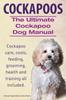 Книга Cockapoos The Ultimate Cockapoo Dog Manual Cockapoo Care Costs Feeding Groomin by Asia Moore - Paperback