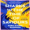 Sharks In the Time of Saviours by Kawai Strong Washburn Paperback Book 9781786896513