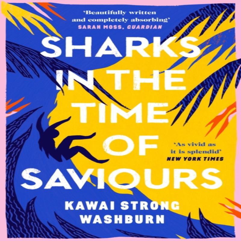 Sharks In the Time of Saviours by Kawai Strong Washburn Paperback Book 9781786896513