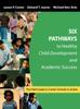 Книга Six Pathways To Healthy Child Development and Academic Success : The Field Guide To Comer Schools In Action