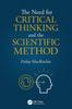 The The Need for Critical Thinking and the Scientific Method Book