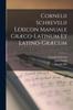 Книга Cornelii Schrevelii Lexicon Manuale Graeco-Latinum Et Latino-Graecum