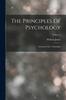 The The Principles Of Psychology : Authorized Ed., Unabridged; Volume 1 Book