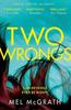 Two Wrongs by Mel McGrath Hardback Book 9780008336837