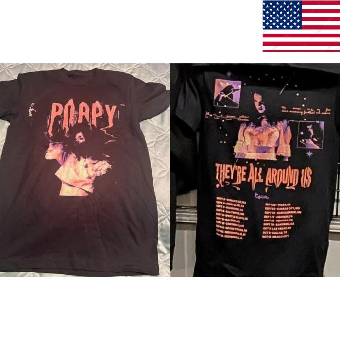 New!!! Poppy They’Re All Around Tour Dates 2025 Reprinted s Unisex T-Shirt