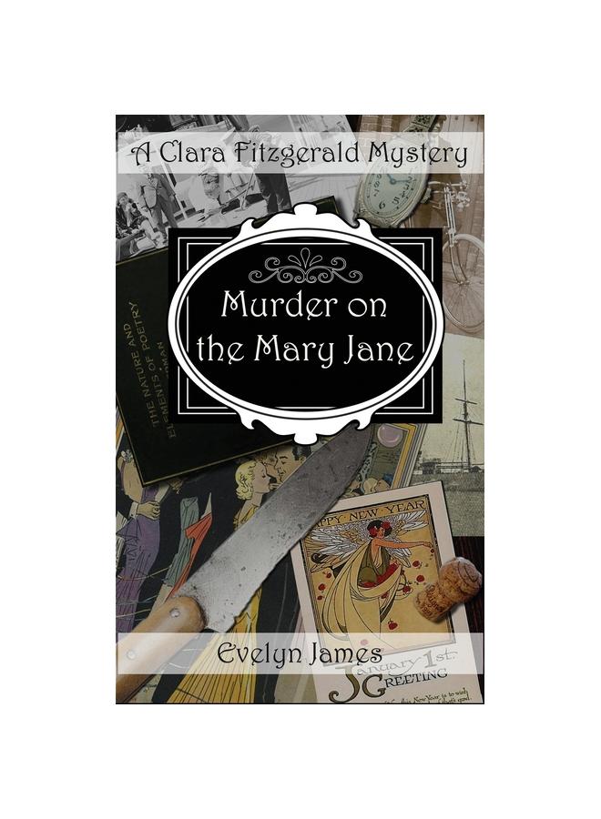 The Murder On the Mary Jane : A Clara Fitzgerald Mystery : 12 Book