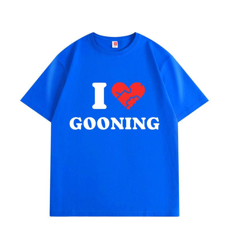 I Love Gooning Funny Meme T-shirt Men Women Clothing High Quality Cotton T-shirts Summer Casual Short Sleeve T Shirt Streetwear