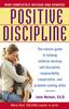Книга Positive Discipline : The Classic Guide To Helping Children Develop Self-Discipline, Responsibility, Cooperation, and Problem-Solving Skills