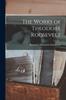 Книга The Works of Theodore Roosevelt