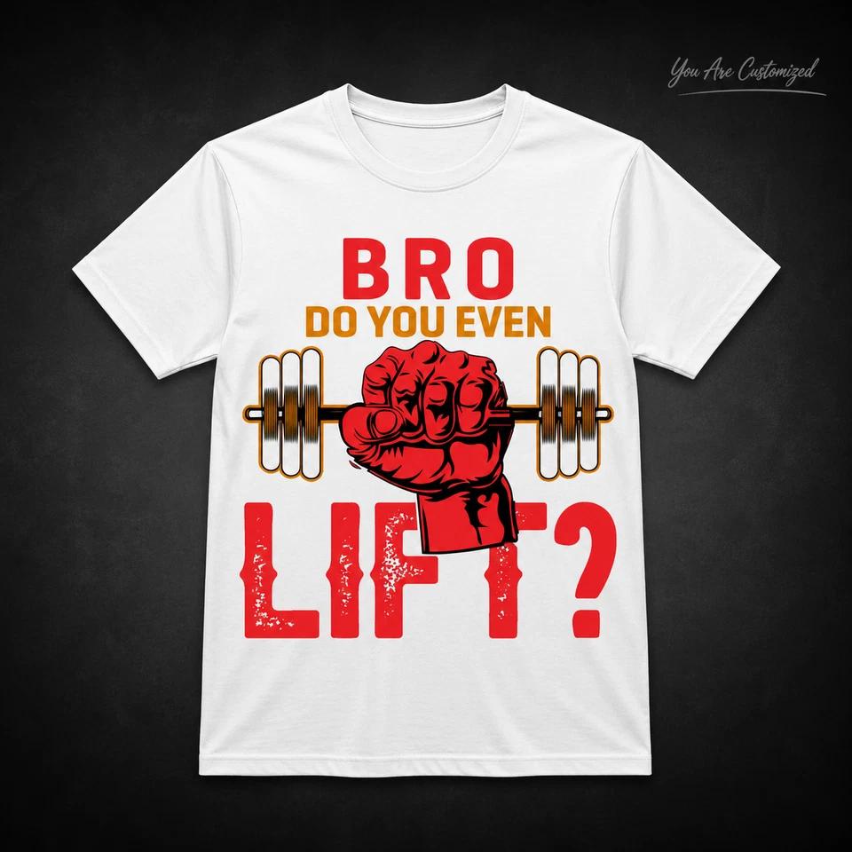 Bro Do You Even Lift T Shirt Black or White Funny Gym Workout Tee 2
