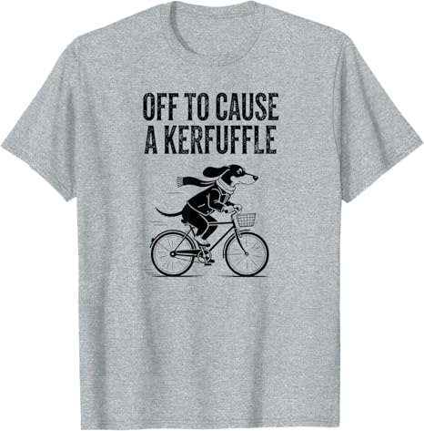 Off To Cause A Kerfuffle Dachshund Dog Quote Tshirt Y2k Humor A Charming Dog Bicycle Aesthetic Graphic Outfit Novelty Tee Gifts