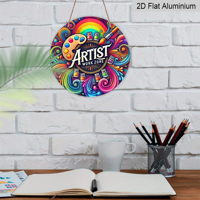 2D Flat, 1pc Room Decor Artist Work Zone Themed Round Aluminum Sign, Creative Expression Wall Art Decor, Durable Metal Plaque for Art Studio, Craft