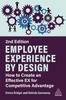 The Employee Experience by Design : How To Create an Effective EX for Competitive Advantage Book