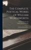 Книга The Complete Poetical Works of William Wordsworth : Prefatory Essays and Notes