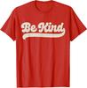 Be Kind Positive Inspirational Kindness Retro Vintage Unisex T-Shirt