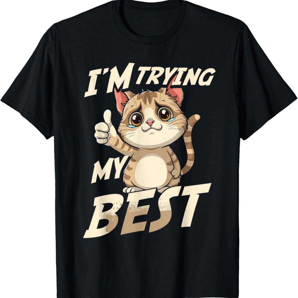I'm Trying My Best Funny Crying Cat Meme T-Shirt for Men Women Girls Kids
