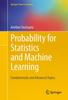 The Probability for Statistics and Machine Learning : Fundamentals and Advanced Topics Book
