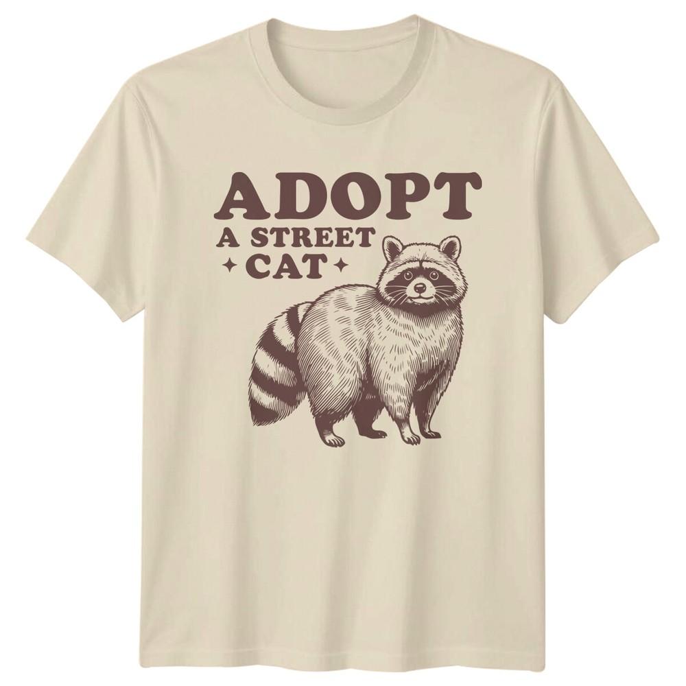 Adopt A Street Cat Raccoon Animal Pun Quote Graphic TShirt Unisex T-Shirt Graphic Tee