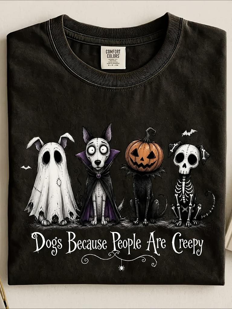 Men'S And Women'S Dogs Because People Are Creepy Shirt, Halloween Dog Sweatshirt, Spooky Pet Tee Unisex 100% T-Shirt, Soft, All Se