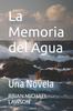 Книга La Memoria Del Agua : Una Novela