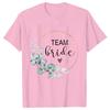 Team Bride Bridesmaid Bridal Flower Wreath Tees Unisexs Bachelorette Party Tops Friends Wedding Single Farewell Shirt Clothing