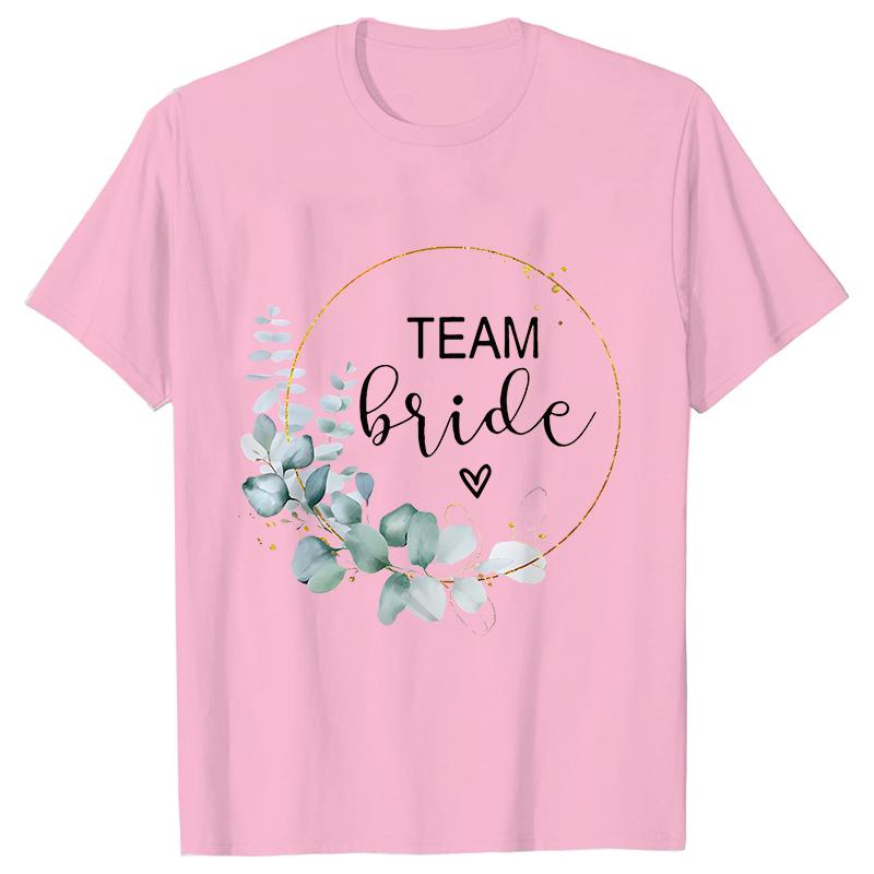 Team Bride Bridesmaid Bridal Flower Wreath Tees Unisexs Bachelorette Party Tops Friends Wedding Single Farewell Shirt Clothing