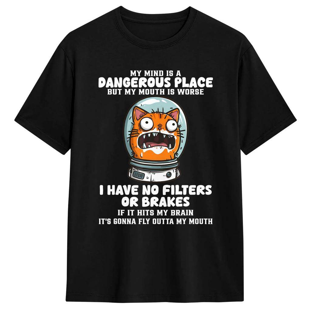 Funny My Mind Is A Dangerous Place No Filter Sarcastic Quote Cotton T Shirt For Male Summer Y2k Funny Tshirts Trendy Cool Tees