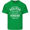 A Qualified Mathematician Looks Like Unisexs Light Cotton TShirt