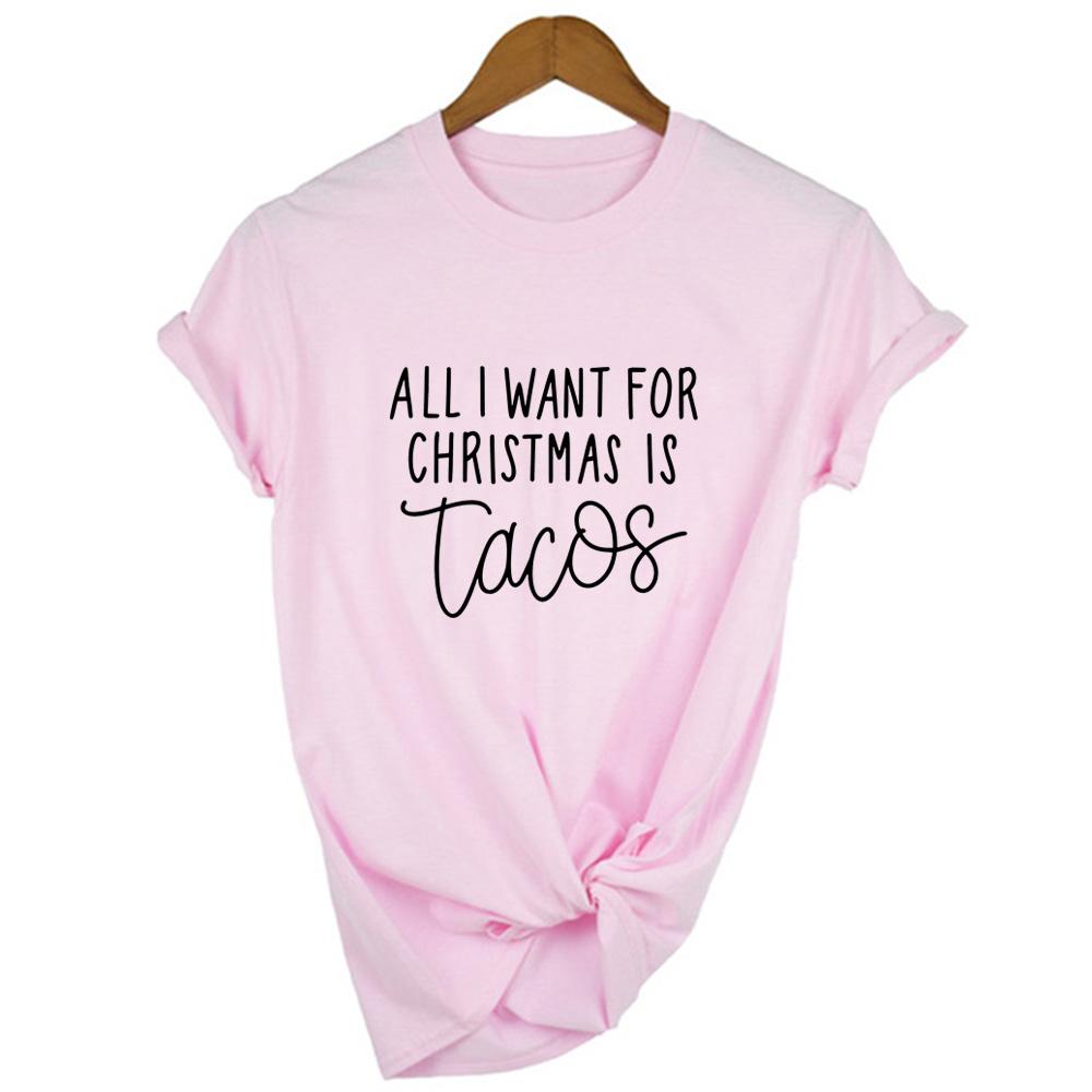 All I Want For Christmas Is Tacos Print Women T Shirts Harajuku Streetwear Funny T Shirt