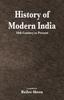 Книга History of Modern India - 16th Century To Present