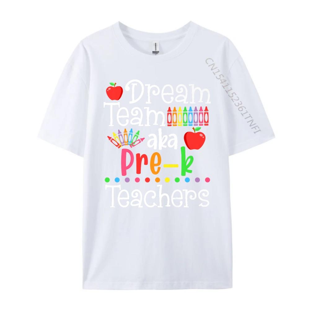 Dream Team Aka Pre K Teachers Shirt Back To School Mens Graphic Tshirts Short Sleeve TShirt Men Big Size Vintage