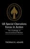 The US Special Operations Forces In Action The Challenge of Unconventional Warfare Book