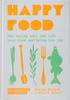 Книга Happy Food : How Eating Well Can Lift Your Mood and Bring You Joy
