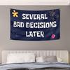 Several Bad Decisions Later Flag 3x5 Ft Cool Funny Tapestry for College Dorm Room Guys Man Cave Frat Bedroom
