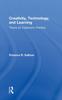 Книга Creativity, Technology, and Learning : Theory for Classroom Practice
