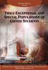 The Twice-Exceptional and Special Populations of Gifted Students Book