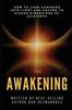 Книга The Awakening : How To Turn Darkness Into Light and Ascend To Higher Dimensions of Existence