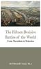 Книга The Fifteen Decisive Battles of the World - from Marathon To Waterloo