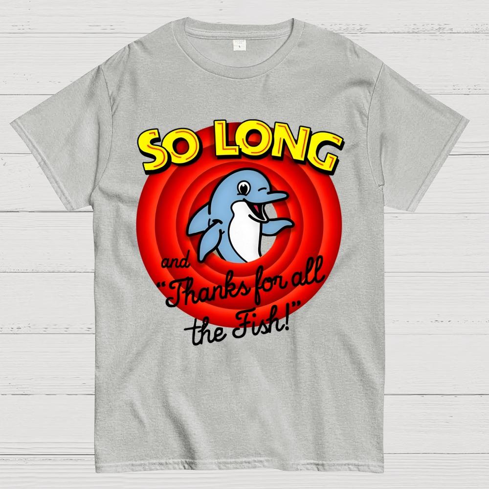 So Long And Thanks For All The Fish Cotton Summer Casual Cool Loose T-Shirt