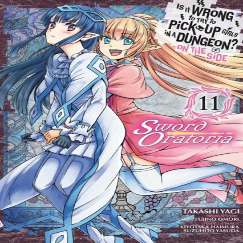 Is It Wrong to Try to Pick Up Girls in a Dungeon On the Side Sword Oratoria Vol. 11 manga by... 9781975332150