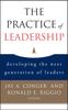 The The Practice of Leadership : Developing the Next Generation of Leaders Book