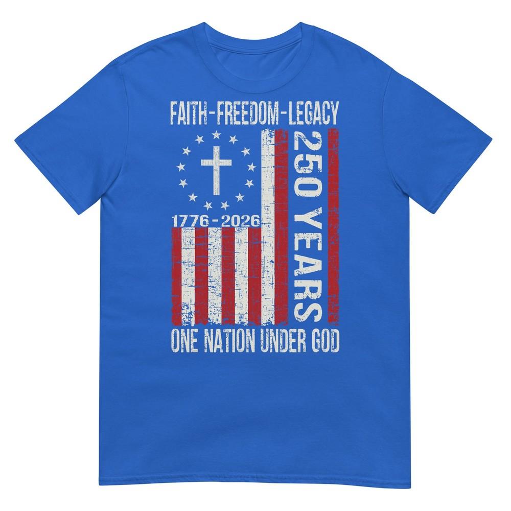 250 Years Faith Freedom 250th Anniversary Usa 4th Of July TShirt
