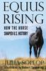 Книга Equus Rising How The Horse Shaped Us History by Julia Soplop - Paperback
