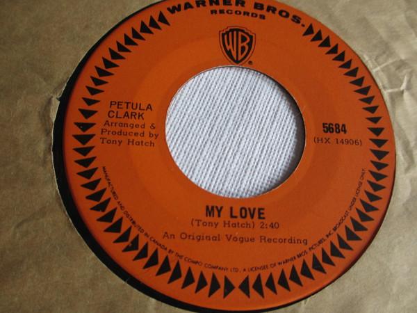 7inch Record PETULA CLARK - My Love 5684 Warner Bros. Re 1966 Canada Rock Used