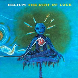 Виниловая пластинка HELIUM Dirt Of Luck Синий винил OLE1241 MATADOR 2017 США Рок